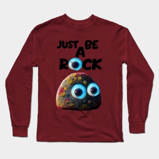 everything everywhere all at once, just be a rock Long Sleeve T-Shirt